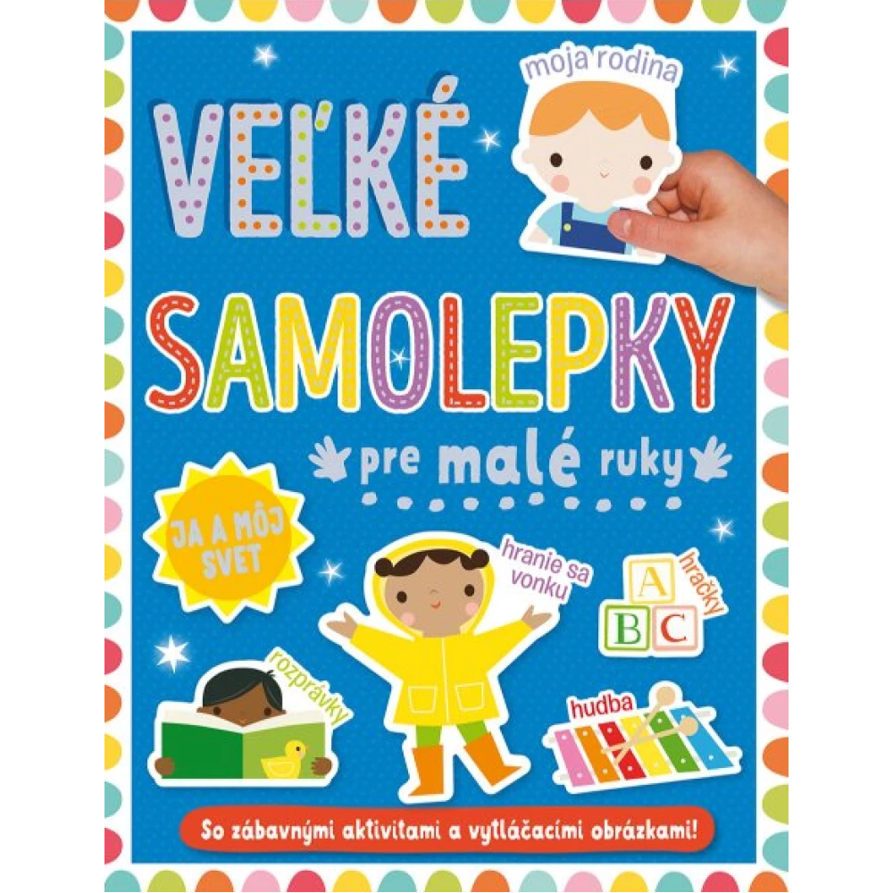 Ja a môj svet - Veľké samolepky pre malé ruky